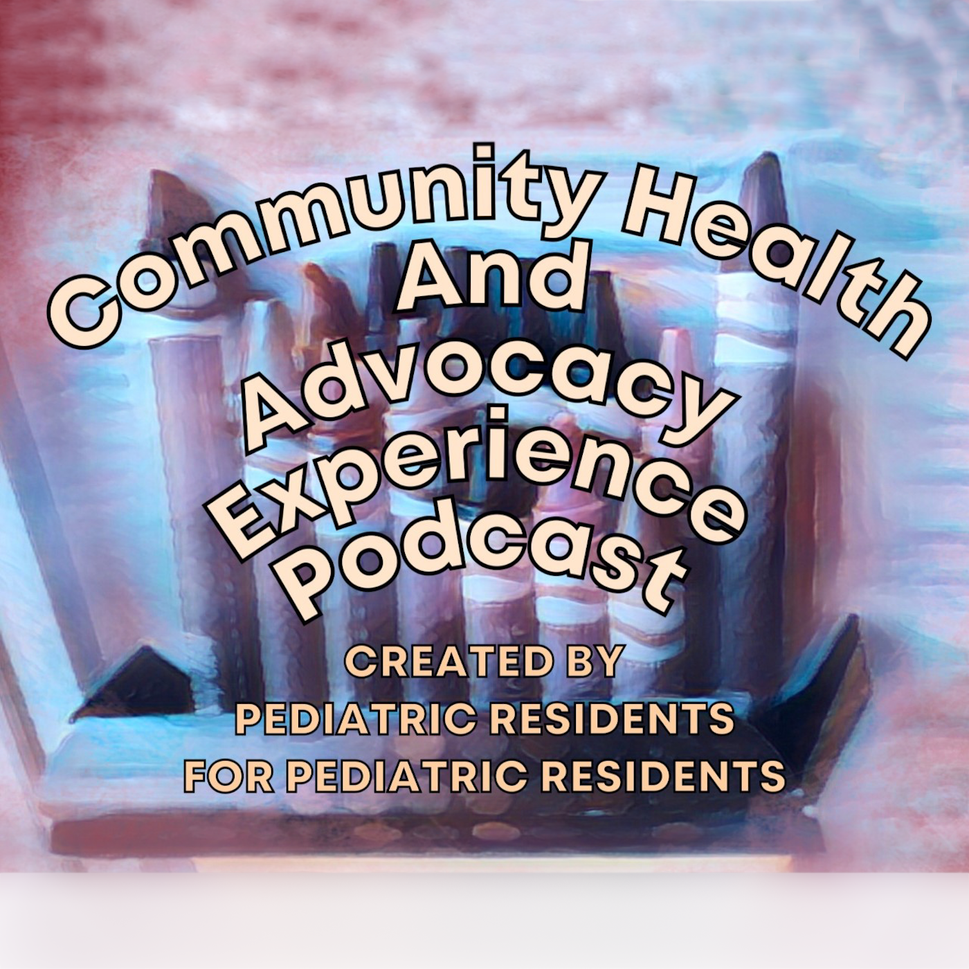 Community Health and Advocacy Experience Podcast